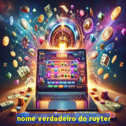 nome verdadeiro do ruyter